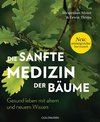 Die sanfte Medizin der Bäume