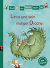 Erst ich ein Stück, dann du - Linus und sein mutiger Drache