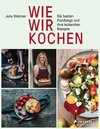 Wie wir kochen