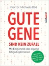 Gute Gene sind kein Zufall