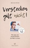 Verstecken gilt nicht