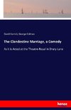 The Clandestine Marriage, a Comedy