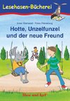 Hotte, Unzelfunzel und der neue Freund. Schulausgabe