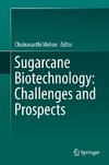 Sugarcane Biotechnology: Challenges and prospects