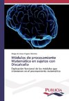 Módulos de procesamiento Matemático en sujetos con Discalculia