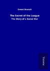 The Secret of the League