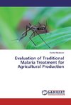 Evaluation of Traditional Malaria Treatment for Agricultural Production