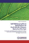 Self-Bibliographical References of Prof.(DL)Dr.Vijayan Gurumurthy Iyer