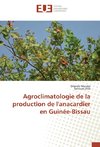 Agroclimatologie de la production de l'anacardier en Guinée-Bissau