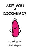 Are You A Dickhead?