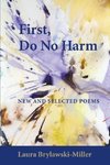 FIRST, DO NO HARM