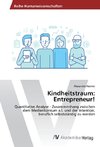 Kindheitstraum: Entrepreneur!