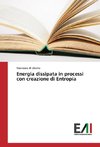 Energia dissipata in processi con creazione di Entropia