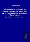 Die Vegetationsverhältnisse der Provinz Preussen und Verzeichnis der in derselben bisher gefundenen Phanerogamen