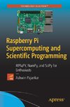 Raspberry Pi Supercomputing and Scientific Programming