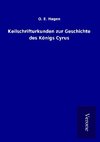 Keilschrifturkunden zur Geschichte des Königs Cyrus