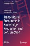 Transcultural Encounters in Knowledge Production and Consumption