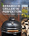 Keramisch Grillen in Perfektion