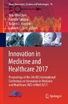 Innovation in Medicine and Healthcare 2017