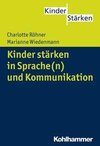 Kinder stärken in Sprache(n) und Kommunikation