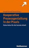 Kooperative Prozessgestaltung in der Praxis