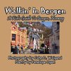 Walkin' In Bergen, A Kid's Guide to Bergen, Norway