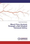 Blood Flow Analysis Through a Bell Shaped Stenosed Artery