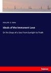 Ideals of the Immanent Love