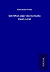 Schriften über die tierische Elektrizität