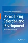 Dermal Drug Selection and Development