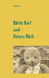 Bärlis Karl und Peters Bärli