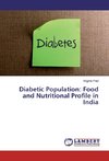 Diabetic Population: Food and Nutritional Profile in India