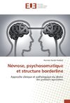 Névrose, psychosomatique et structure borderline