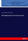 Old English Songs From Various Sources