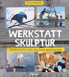 Werkstatt Skulptur