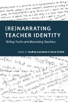 (Re)narrating Teacher Identity