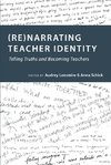 (Re)narrating Teacher Identity