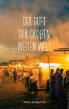 Der Duft der großen weiten Welt