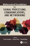 Mathematical Foundations for Signal Processing, Communications, and Networking