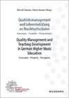 Qualitätsmanagement und Lehrentwicklung an Musikhochschulen / Quality Management and Teaching Development in German Higher Music Education