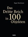 Das Dritte Reich in 100 Objekten