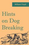 Hints on Dog Breaking