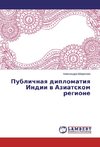 Publichnaya diplomatiya Indii v Aziatskom regione