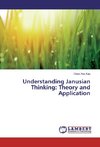 Understanding Janusian Thinking: Theory and Application