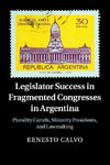 Legislator Success in Fragmented Congresses in Argentina