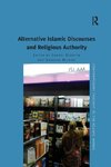 Olsson, S: Alternative Islamic Discourses and Religious Auth