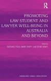 Promoting Law Student and Lawyer Well-Being in Australia and Beyond