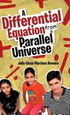 A Differential Equation from a Parallel Universe