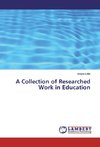 A Collection of Researched Work in Education