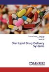 Oral Lipid Drug Delivery Systems